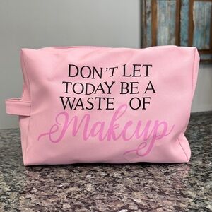 Pink Large Makeup Bag Don’t Let Today Be A Waste of Makeup EUC